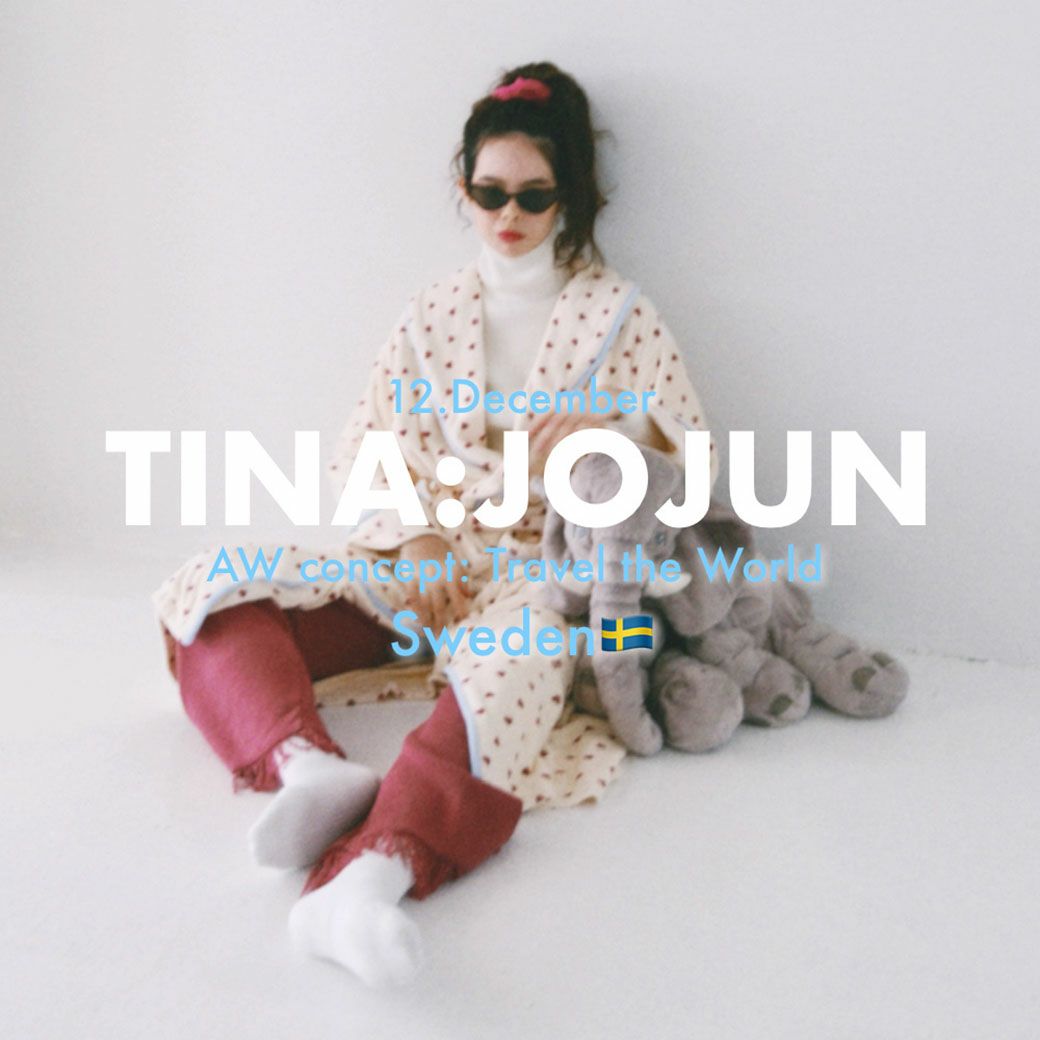 TINA:JOJUN：LOOK BOOK 2022AW -SWEDEN-