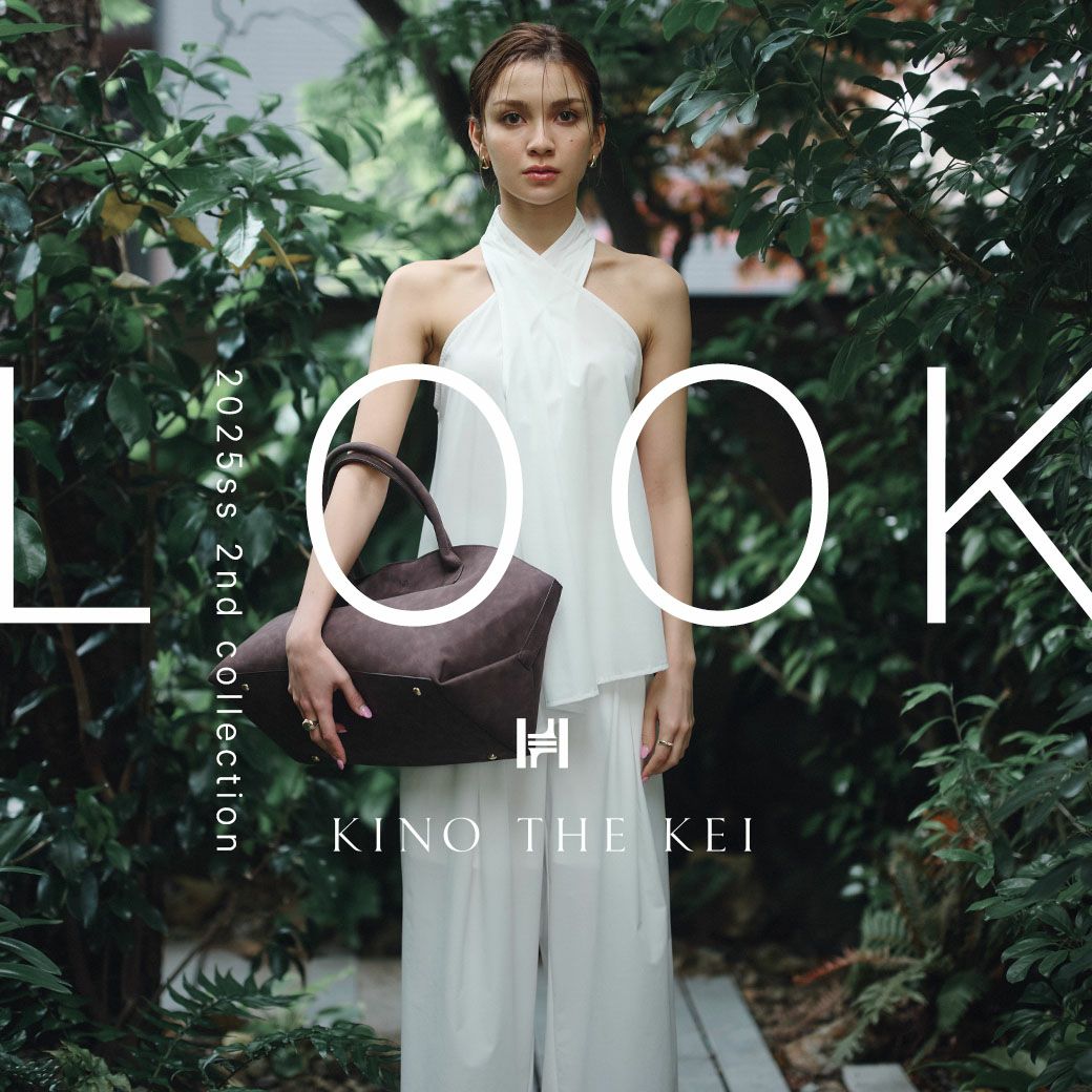 LOOK 2025ss 2ndCollection - KINO THE KEI（キノザケイ）